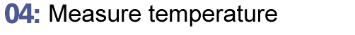 04: Measure temperature